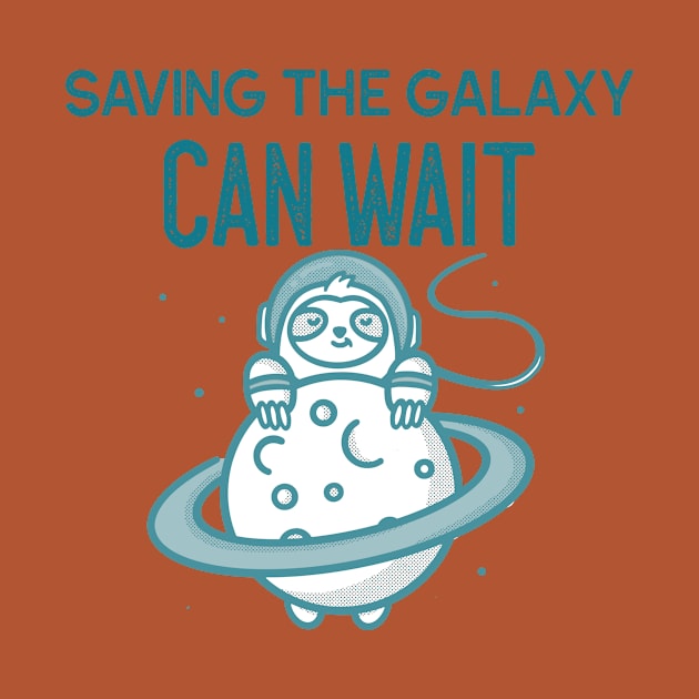 Sloth Lazy Day | The Galaxy Can Wait - Sloth Gifts by Expanse Collective