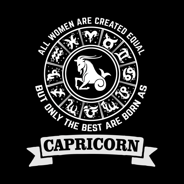 Only The Best Women Are Born As Capricorn by CB Creative Images