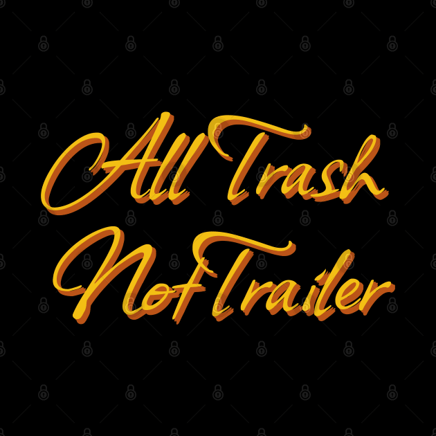 All-Trash-Not-Trailer by GKalArt