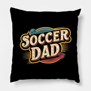 Soccer Dad | Father's Day | Dad Lover gifts Pillow