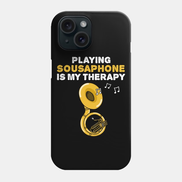 Playing Sousaphone Is My Therapy, Brass Musician Funny Phone Case by doodlerob