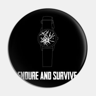 Endure and Survive (White) Pin