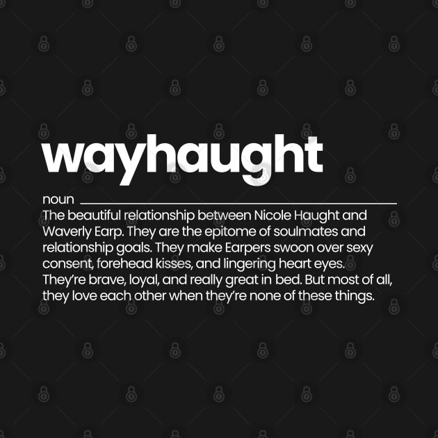 Wayhaught Definition  - Wynonna Earp by VikingElf
