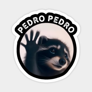 Pedro Pedro Pedro Dancing Racoon Meme Magnet