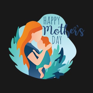 Happy Mothers Day T-Shirt