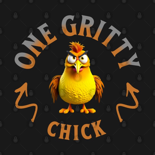 One Gritty Chick by Oaktree Studios