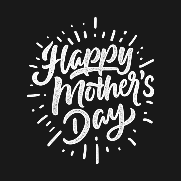 Happy mother’s day by WordFandom