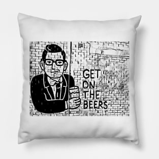 Get on the Beers with Dan Andrews Pillow