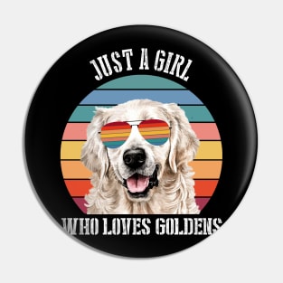 Just a girl Who loves goldens Pin