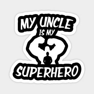 My Uncle Is My Superhero Magnet