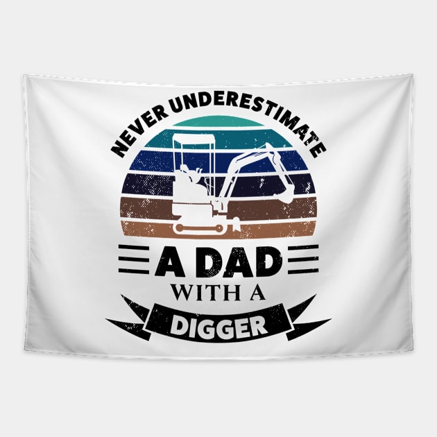 Dad with a Digger Funny Gifts Fathers Day Tapestry by qwertydesigns