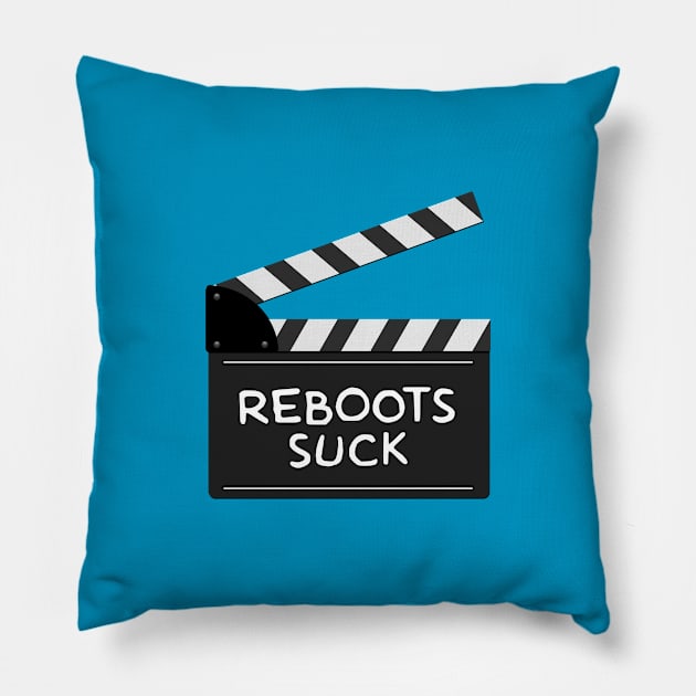 Reboots Suck Pillow by GloopTrekker