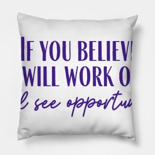 Opportunities Pillow