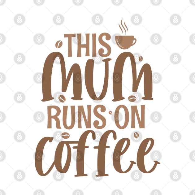 This mum runs on coffee; coffee drinking mum; sleep deprived; coffee drinks; latte; mum; mother; mothers day; mothers day gift; mummy; shirt for mum; coffee addict; coffee lover; gift for mum; gift for mother; by Be my good time