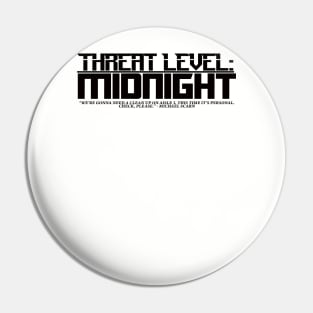 Threat Level MIDNIGHT (black lettering) Pin