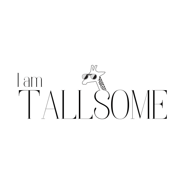 Tallsome Giraffe with sunglasses by Tall One Apparel
