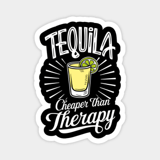 Tequila Cheaper Than Therapy Funny Drinking Magnet