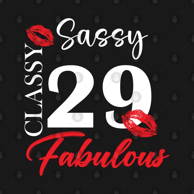 Sassy classy fabulous 29, 29th birth day shirt ideas,29th birthday, 29th birthday shirt ideas for her, 29th birthday shirts by Choukri Store