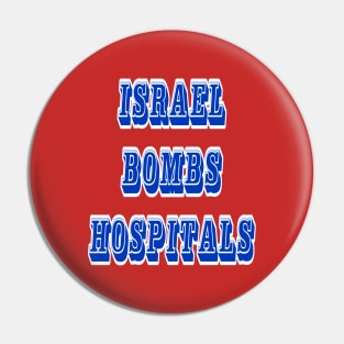 Israel Bombs Hospitals - Back Pin