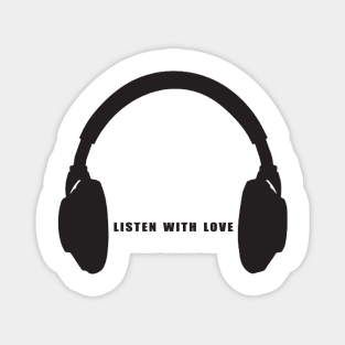 Listen with love Magnet