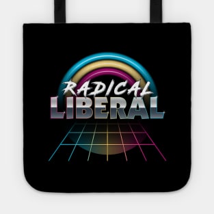 Radical Liberal - 1980s Political Democrat Humor Tote