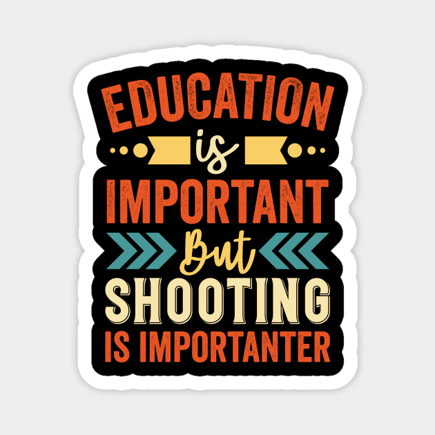 Shooting Is Importanter Magnet by Mad Art