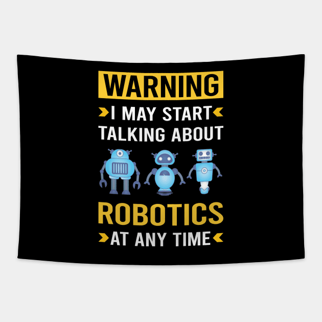 Warning Robotics Robot Robots Tapestry by Bourguignon Aror