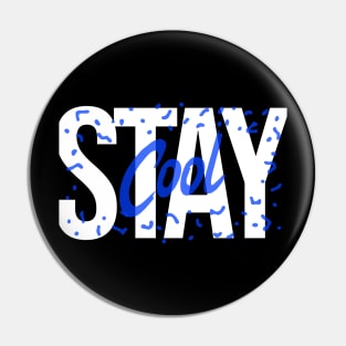 Stay Cool Pin