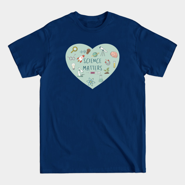 Science Matters - Science Matters - T-Shirt