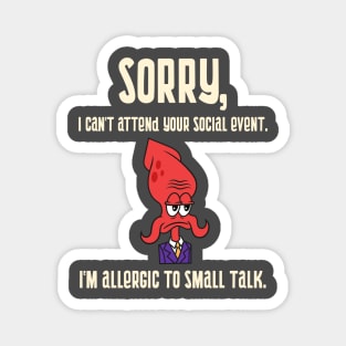 Introverts allergic to small talk Magnet