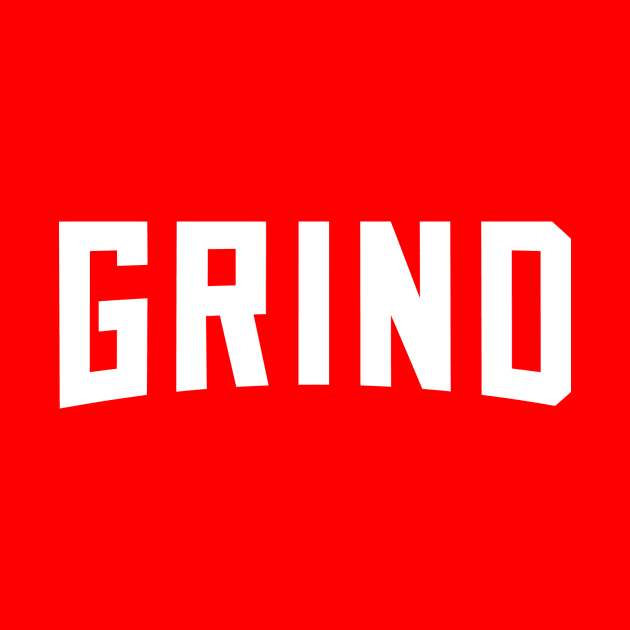 GRIND! by KSNApparel