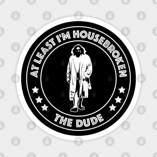 Big Lebowski - At Least I'm Housebroken Magnet by Barn Shirt USA