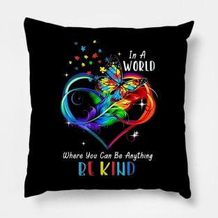 Butterfly In A World Where You Can Be Anything Be Kind Pillow