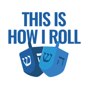 This is How I Roll T-Shirt