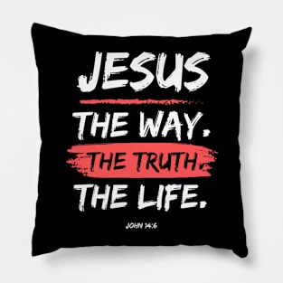 The Way. The Truth. The Life. Jesus Christ Bible Verse Pillow