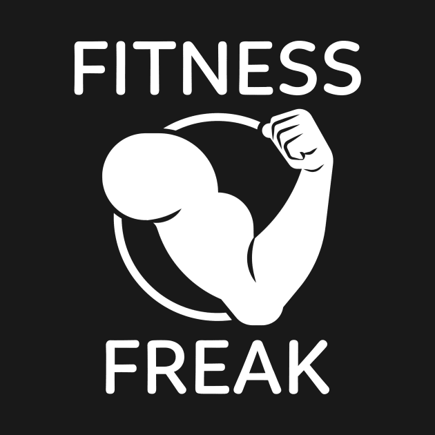 Fitness Freak Gym Lover by MyUniqueTee