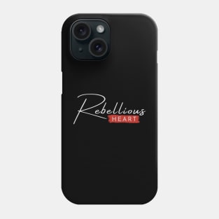 Rebellious Heart - a statement piece for lovers Phone Case