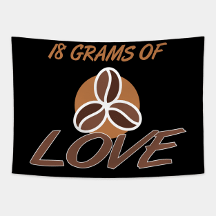18 Grams Of Love Espresso Coffee Portafilter Tapestry
