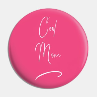 Cool Mom gift | Mothers Day Shirt Gift for mom Pin