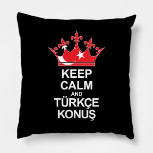 Keep Calm And Türkçe Konuş (Türkiye) Pillow