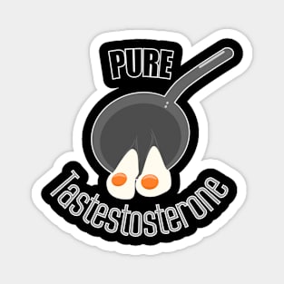 Pure tastestosterone Magnet