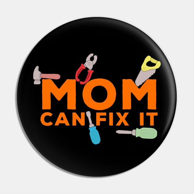 Mom Can Fix It Pin by DiegoCarvalho