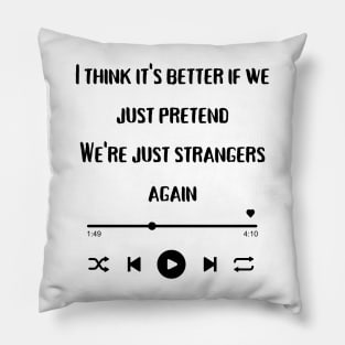 strangers again Pillow