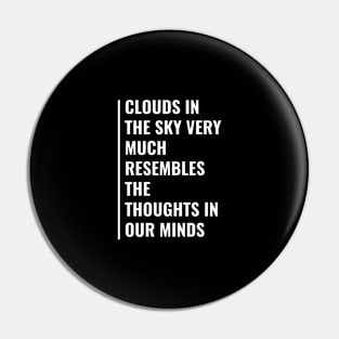 Clouds Resemble The Thoughts In Our Minds Pin