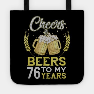Cheers And Beers To My 76 Years Old 76th Birthday Gift Tote