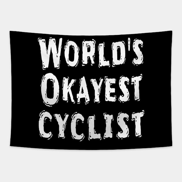 World's Okayest cyclist Tapestry by Happysphinx