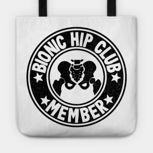 Bionic Hip Club Hip Replacement Surgery Recovery Logo Tote