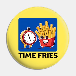 Time Fries | French Fries Pun Pin