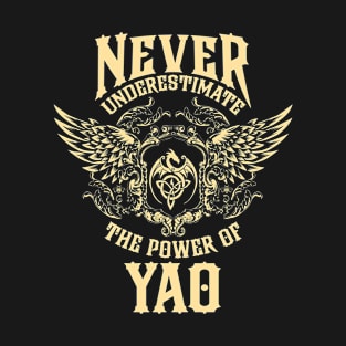 Yao Name Shirt Yao Power Never Underestimate T-Shirt