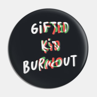 Gifted Kid Burnout Pin